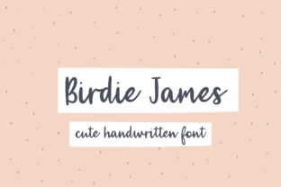 Birdie James: A Friendly Script Handwritten Font for Editorial Design