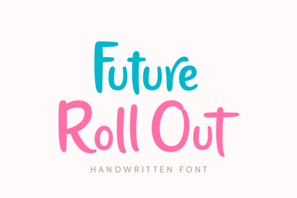 Future Roll Out: A Font That Brings Handwritten Charm to Every Project