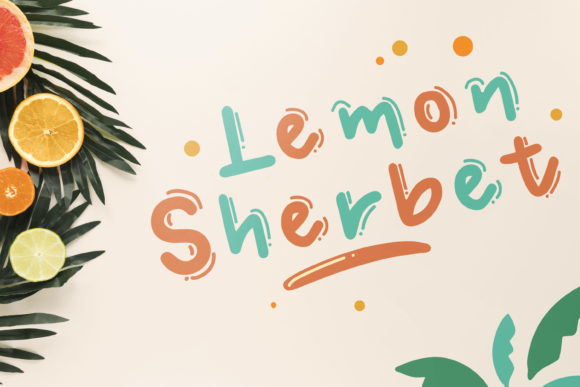 Lemon Sherbet Font for Playful, Authentic Branding