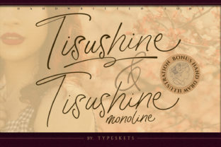 Tisushine: A Script Handwritten Font That Makes Elegance Instant